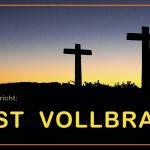 Wort zur Woche vom 26.03.2018 – Das letzte Wort